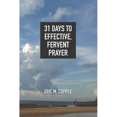 31 Days to Effective, Fervent Prayer