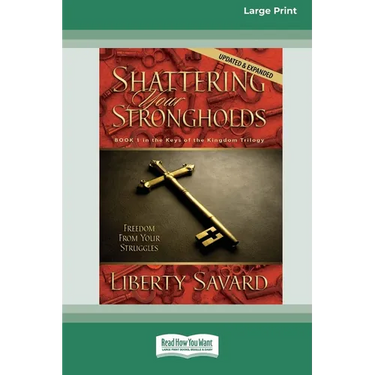 Shattering Your Strongholds