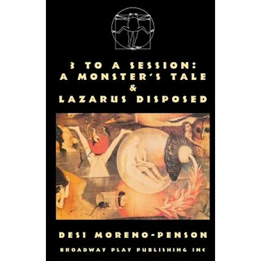 3 To A Session: A Monster's Tale & Lazarus Disposed