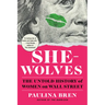 She-Wolves: The Untold History of Women on Wall Street