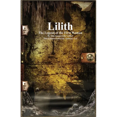 Lilith: The Legend of the First Woman