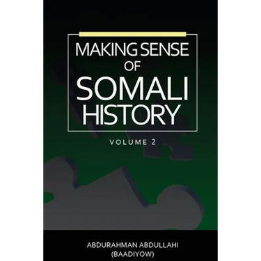 Making Sense of Somali History: (Volume Two)