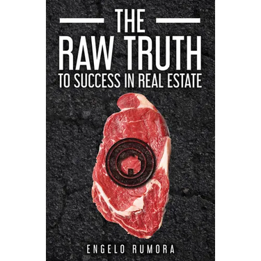The Raw Truth to Success in Real Estate