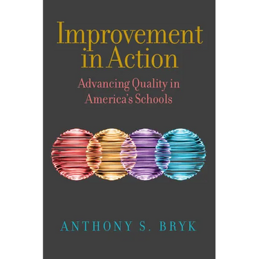 Improvement in Action: Advancing Quality in America's Schools