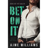Bet On It: An Age Gap Billionaire Office Romance