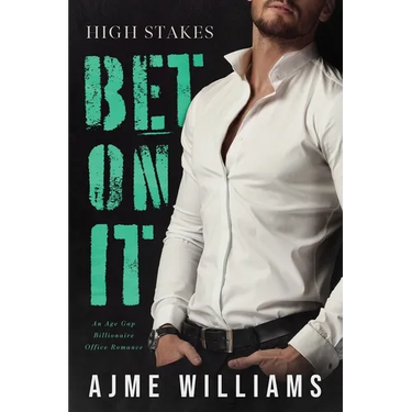 Bet On It: An Age Gap Billionaire Office Romance