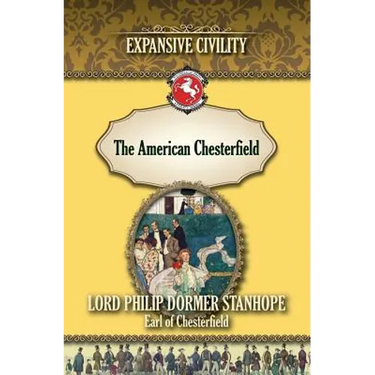 The American Chesterfield: Expansive Civility