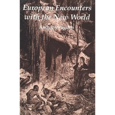 European Encounters with the New World: From Renaissance to Romanticism (Revised)