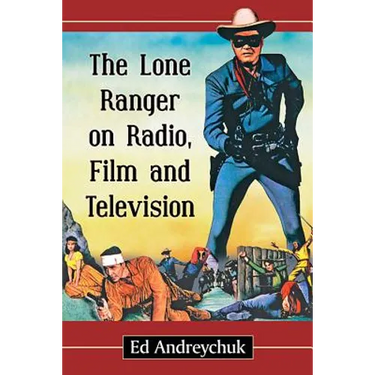 The Lone Ranger on Radio, Film and Television
