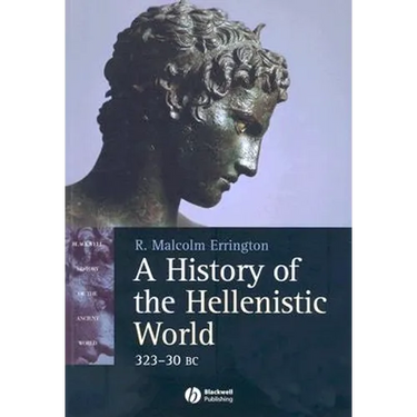 A History of the Hellenistic World: 323 - 30 BC
