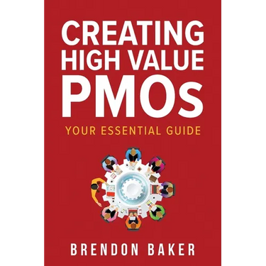 Creating High Value PMOs: Your Essential Guide
