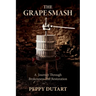The Grape Smash: A Journey Through Brokenness and Restoration