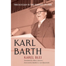 Karl Barth: Theologian in the Tempest of Time