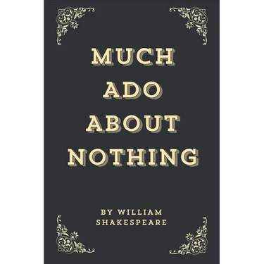 Much Ado About Nothing (Annotated Edition)