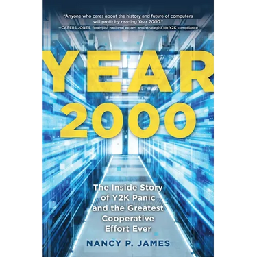 Year 2000: The Inside Story of Y2K Panic and the Greatest Cooperative Effort Ever