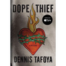 Dope Thief
