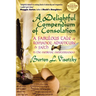 A Delightful Compendium of Consolation: A Fabulous Tale of Romance, Adventure and Faith in the Medieval Mediterranean
