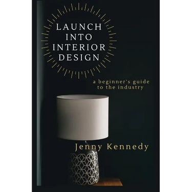 Launch Into Interior Design: a beginner's guide to the industry