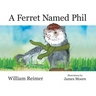 A Ferret Named Phil