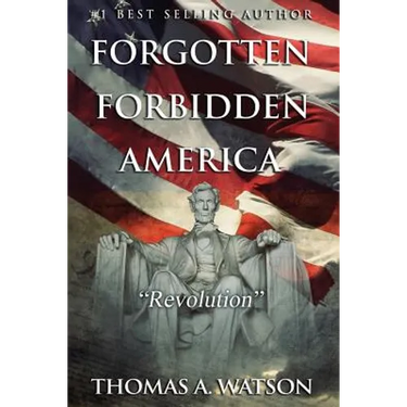Forgotten Forbidden America (Book 4): Revolution