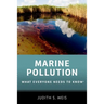 Marine Pollution: What Everyone Needs to Know(r)
