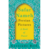 Safar Nameh - Persian Pictures - A Book Of Travel