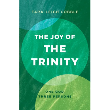 The Joy of the Trinity: One God, Three Persons