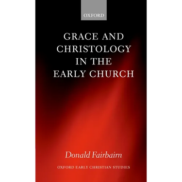 Grace and Christology in the Early Church