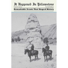 It Happened in Yellowstone: Remarkable Events That Shaped History