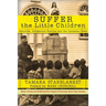 Suffer the Little Children: Genocide, Indigenous Nations and the Canadian State
