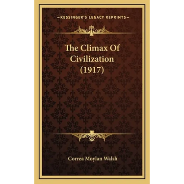 The Climax Of Civilization (1917)