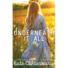 Underneath It All