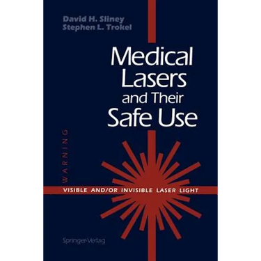 Medical Lasers and Their Safe Use