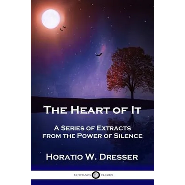 The Heart of It: A Series of Extracts from the Power of Silence