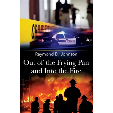 Out of the Frying Pan and Into the Fire