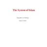 The System of Islam (Nidham Al Islam)