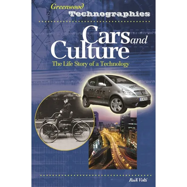 Cars and Culture: The Life Story of a Technology