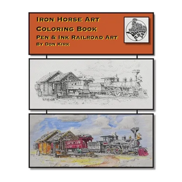 Iron Horse Art Coloring Book: Pen & ink Railroad Art By Don Kirk
