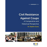 Civil Resistance Against Coups: A Comparative and Historical Perspective
