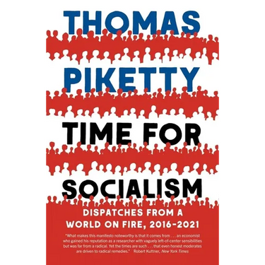 Time for Socialism: Dispatches from a World on Fire, 2016-2021