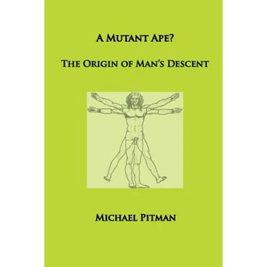 A Mutant Ape? The Origin of Man's Descent