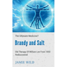 Brandy and Salt - The Ultimate Medicine?: Old Therapy of William Lee From 1850 Rediscovered