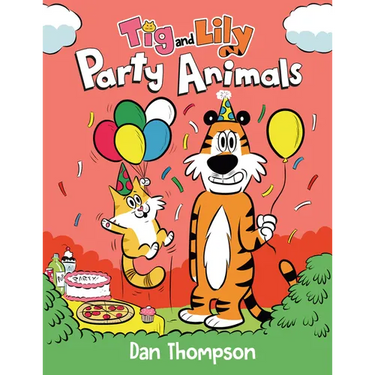 Party Animals (TIG and Lily Book 2): (A Graphic Novel)