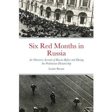 Six Red Months in Russia