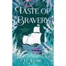 Taste of Bravery