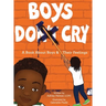 Boys Do Cry: A book about boys & their feelings