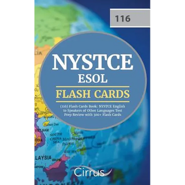 NYSTCE ESOL (116) Flash Cards Book: NYSTCE English to Speakers of Other Languages Test Prep Review with 300+ Flashcards