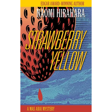 Strawberry Yellow: A Mas Arai Mystery