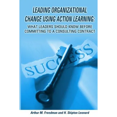 Leading organizational change using action learning