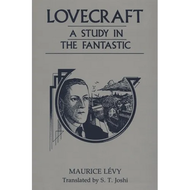 Lovecraft: A Study in the Fantastic